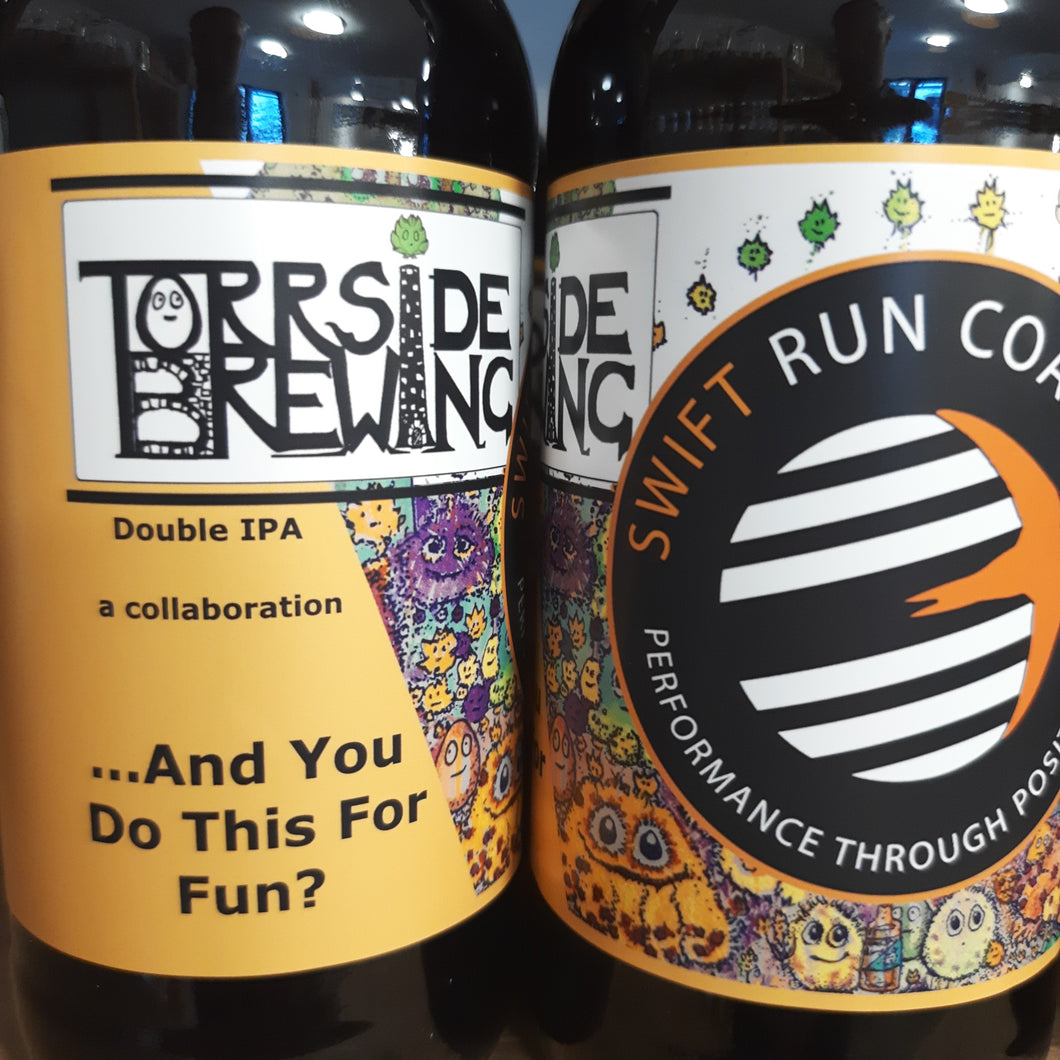 Torrside 'Do This For Fun' DIPA 8.4% 500ml