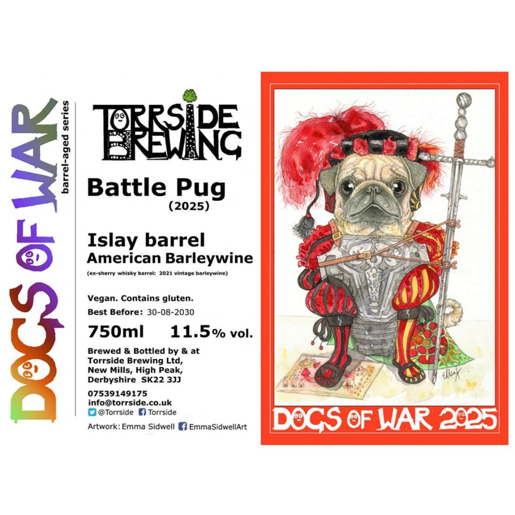 Torrside Dogs Of War 'Battle Pug' 2025 Islay Barrel American Barley Wine 11.5% 75cl